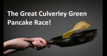 Culverley Green Pancake Race – Sunday 03 March 2019